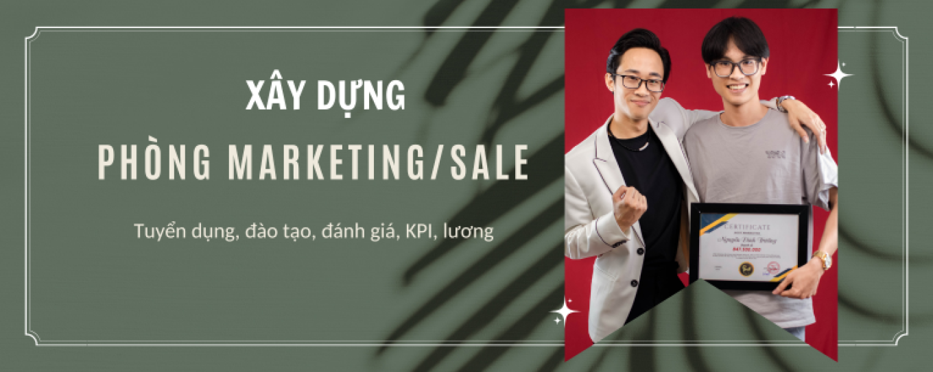 XÂY DỰNG PHÒNG MARKETING/SALE TỪ A-Z