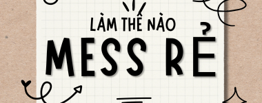 LÀM THẾ NÀO ĐỂ MESS RẺ